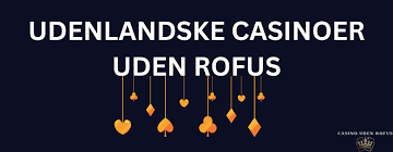 MGA Online Casino Uden ROFUS Din Guide til Spiloplevelse uden Begrænsninger MGA Online Casino Uden ROFUS Din Guide til Spiloplevelse uden Begrænsninger