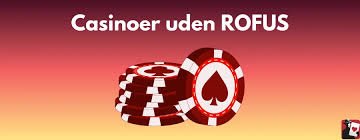 Online Casino Uden om ROFUS En Guide til Spil uden Restriktioner